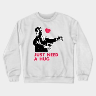 Frankenstein Need A Hug Crewneck Sweatshirt